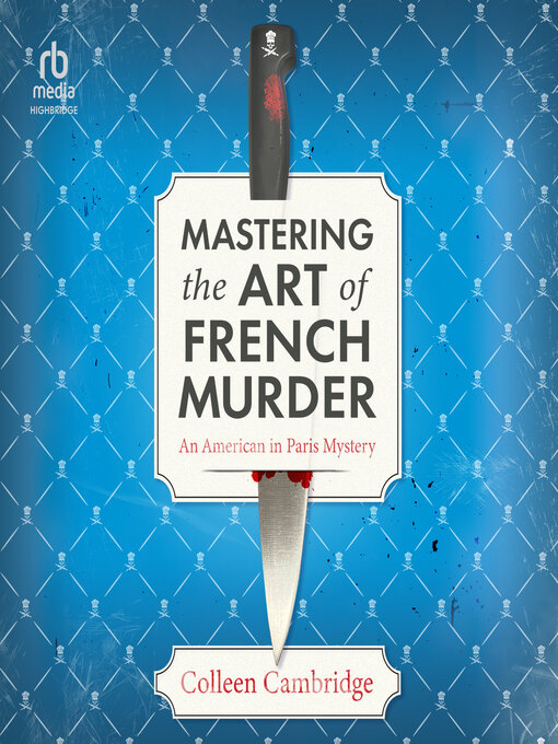 Title details for Mastering the Art of French Murder by Colleen Cambridge - Wait list